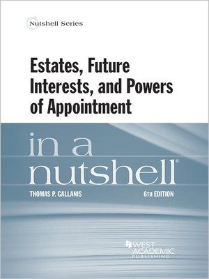 cover image of Estates, Future Interests and Powers of Appointment in a Nutshell